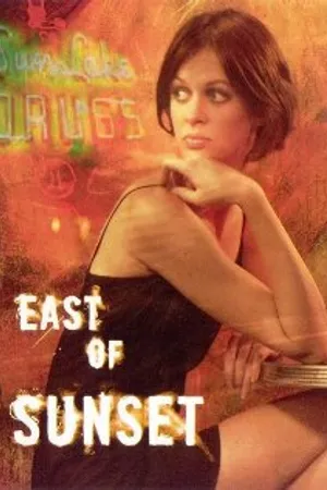 Постер к фильму East of Sunset (2005)