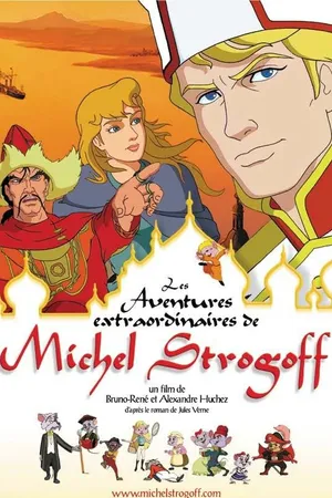 Постер к мультфильму Необычайные приключения Михаила Строгова (2004)