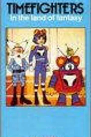 Постер к мультфильму TimeFighters in the Land of Fantasy (1984)