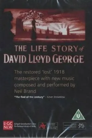 Постер к фильму The Life Story of David Lloyd George (1918)