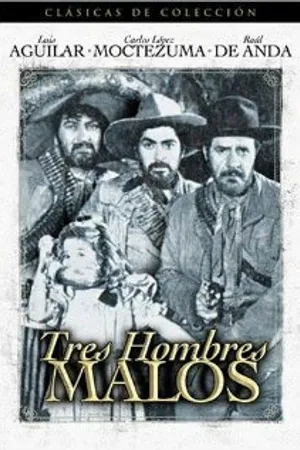 Постер к фильму Tres hombres malos (1949)