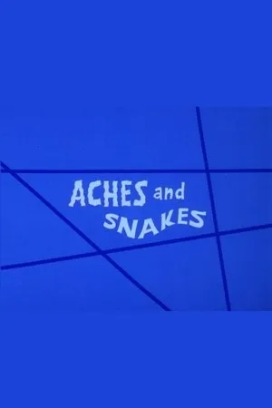 Постер к мультфильму Aches and Snakes (1973)