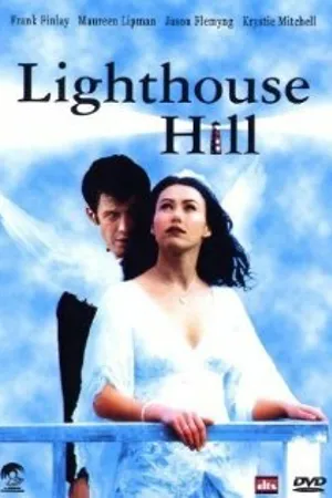 Постер к фильму Lighthouse Hill (2004)