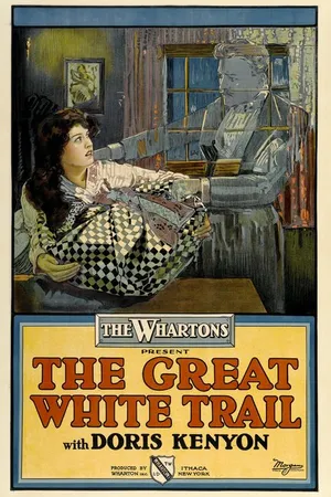 Постер к фильму The Great White Trail (1917)