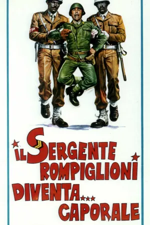 Постер к фильму Il Sergente Rompiglioni diventa... caporale (1975)
