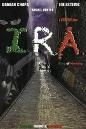 Постер к фильму I.R.A.: King of Nothing (2006)