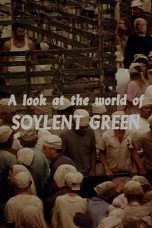 Постер к фильму A Look at the World of SOYLENT GREEN (1973)