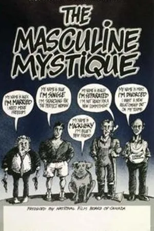Постер к фильму The Masculine Mystique (1984)