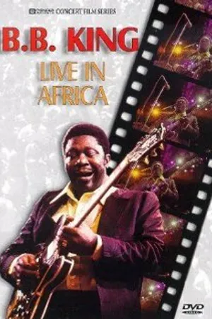 Постер к фильму B.B. King: Live in Africa (1974)