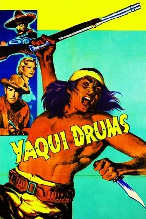 Постер к фильму Yaqui Drums (1956)