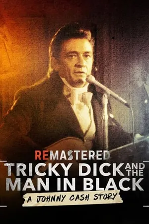 Постер к фильму ReMastered: Tricky Dick and the Man in Black (2018)