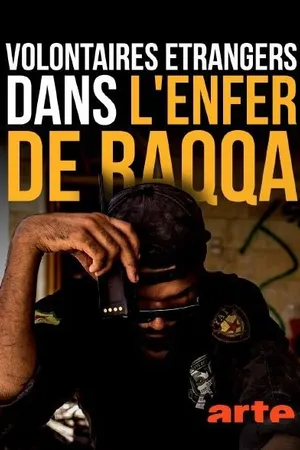 Постер к фильму Volontaires étrangers dans l'enfer de Raqqa (2019)