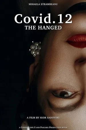 Постер к фильму Covid.12 the Hanged (2020)