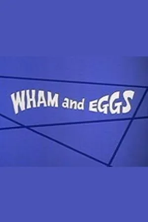 Постер к мультфильму Wham and Eggs (1973)