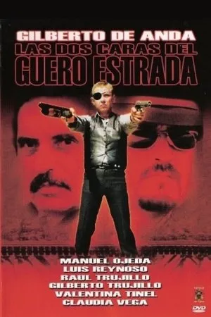 Постер к фильму Las dos caras del guero Estrada (1998)