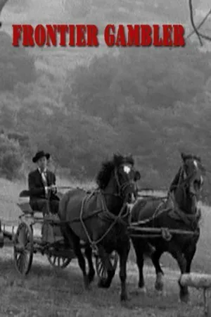 Постер к фильму Frontier Gambler (1956)