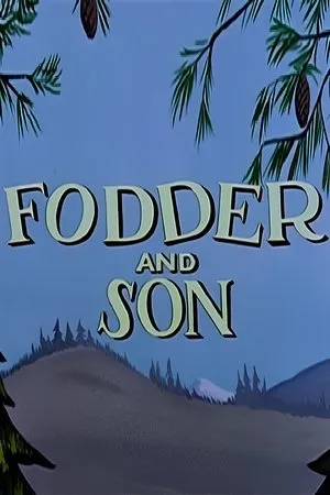 Постер к мультфильму Fodder and Son (1957)