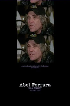 Постер к фильму Abel Ferrara: Not Guilty (2003)