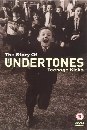 Постер к фильму Teenage Kicks: The Undertones (2001)
