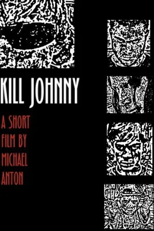 Постер к фильму Kill Johnny (2005)
