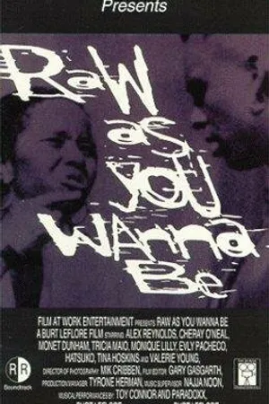 Постер к фильму Raw As You Wanna Be (1995)