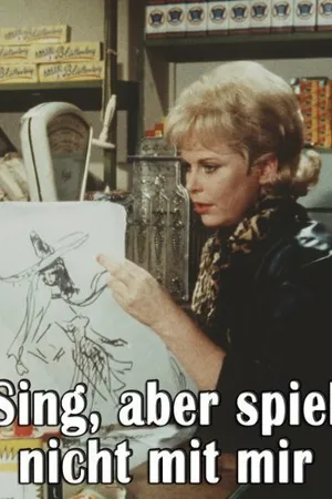 Постер к фильму Sing, aber spiel nicht mit mir (1963)