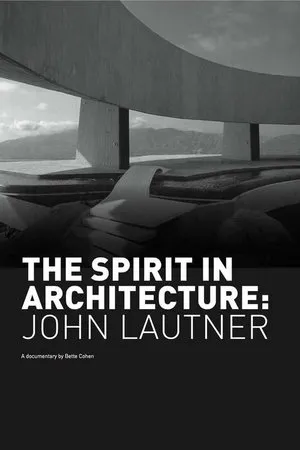 Постер к фильму The Spirit in Architecture: John Lautner (1990)