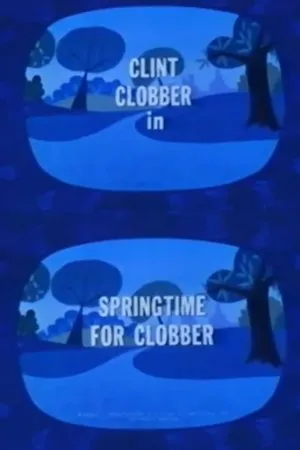 Постер к мультфильму Springtime for Clobber (1958)