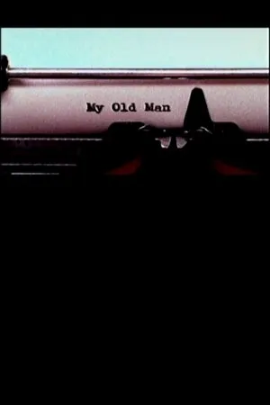 Постер к фильму My Old Man (2004)