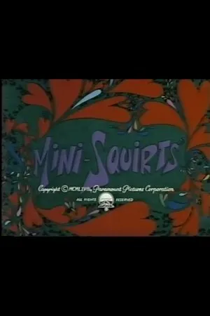 Постер к мультфильму Mini-Squirts (1967)