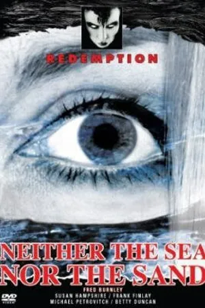 Постер к фильму Neither the Sea Nor the Sand (1972)