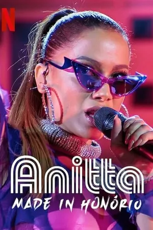 Постер к сериалу Anitta: Made in Honório (2020)