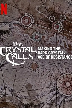 Постер к фильму The Crystal Calls - Making the Dark Crystal: Age of Resistance (2019)