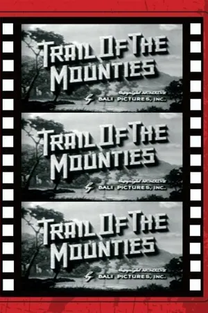 Постер к фильму Trail of the Mounties (1947)