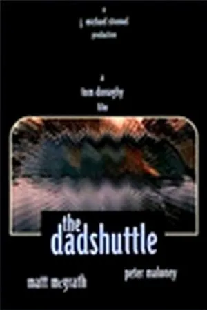 Постер к фильму The Dadshuttle (1996)