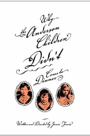 Постер к фильму Why the Anderson Children Didn't Come to Dinner (2003)