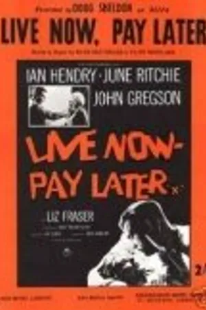 Постер к фильму Живи сейчас – расплачивайся потом (1962)