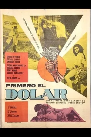 Постер к фильму Primero el dólar (1972)