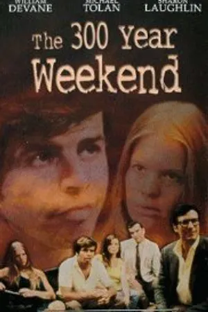 Постер к фильму The 300 Year Weekend (1971)