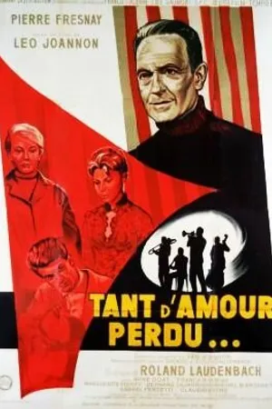 Постер к фильму Tant d'amour perdu (1958)