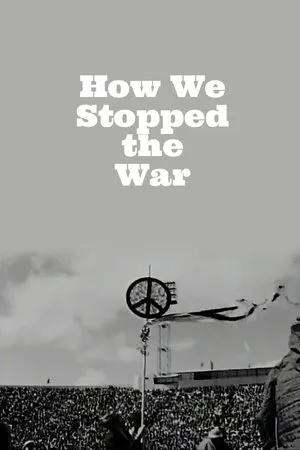 Постер к фильму How We Stopped the War (1969)