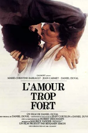 Постер к фильму Слишком сильная любовь (1981)