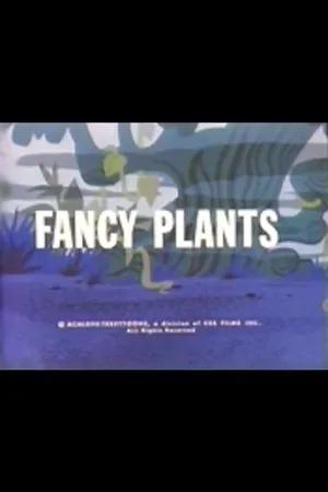 Постер к мультфильму Fancy Plants (1967)