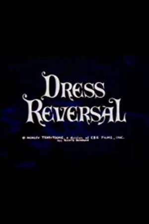 Постер к мультфильму Dress Reversal (1965)