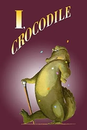 Постер к мультфильму I, Crocodile (2002)