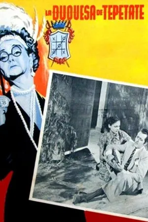 Постер к фильму La duquesa del Tepetate (1951)