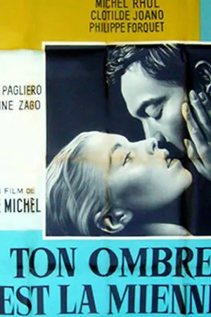 Постер к фильму Ton ombre est la mienne (1963)