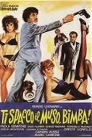 Постер к фильму Ti spacco il muso, bimba! (1982)