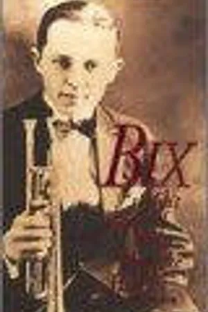 Постер к фильму Bix: 'Ain't None of Them Play Like Him Yet' (1981)