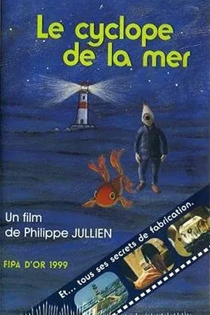 Постер к мультфильму Le cyclope de la mer (1999)